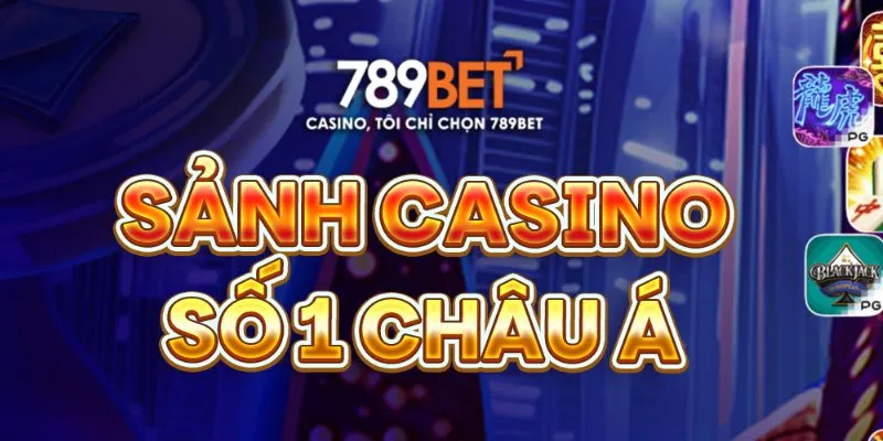 Hướng dẫn chi tiết các bước tham gia chơi casino 789Bet