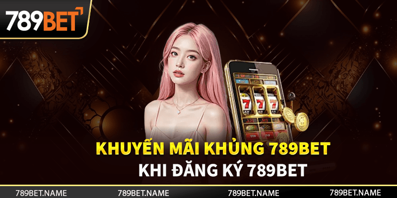 Sau khi đăng ký 789bet, hội viên sẽ nhận ưu đãi dồn dập, giá trị lớn